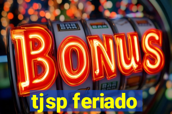 tjsp feriado